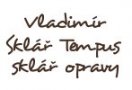 Vladimír Sklář - Tempus - sklář, opravy