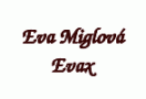 Eva Miglová - Evax